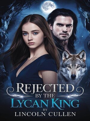 cover image of Rejected by the Lycan King